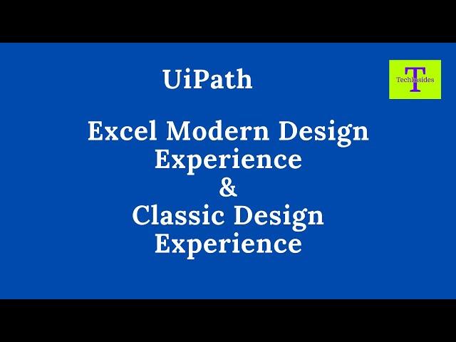 UiPath Tutorial | Excel Modern Design Experience & Classic Design Experience