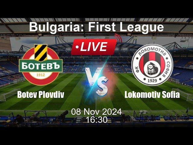  LIVE: Botev Plovdiv vs Lokomotiv Sofia - Football Live Score - Bulgarian First League