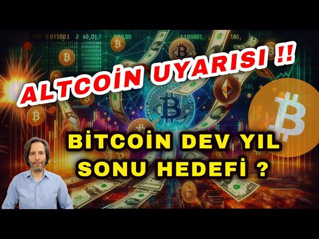 ALTCOIN UYARISI !! BITCOIN DEV YIL SONU HEDEFİ..?