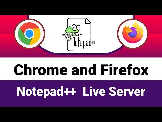 How to Add Google Chrome and Firefox Web browser in Notepad++ for Live Server on Windows 10