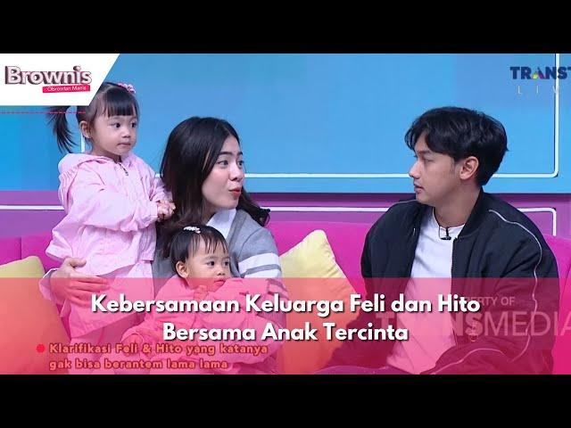 Kebersamaan Keluarga Feli dan Hito Bersama Anak Tercinta | BROWNIS (23/1/24) P1