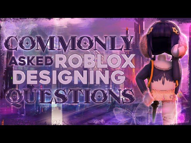 ANSWERING COMMONLY ASKED ROBLOX DESIGNING QUESTIONS! How To Run A Successful Roblox Group!! +Tips