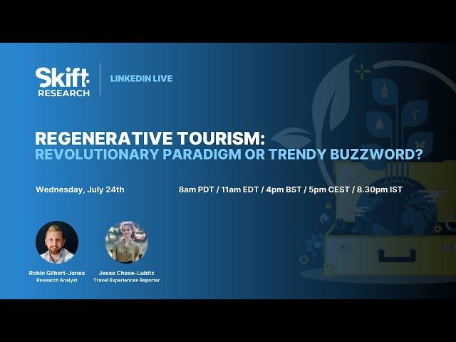 Regenerative Tourism: Revolutionary Paradigm or Trendy Buzzword?