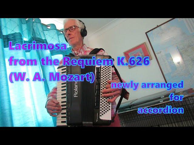 Mozart's Lacrimosa (Requiem K626). New Accordion Arrangement. Ex "Amadeus" and Netflix "The Crown".