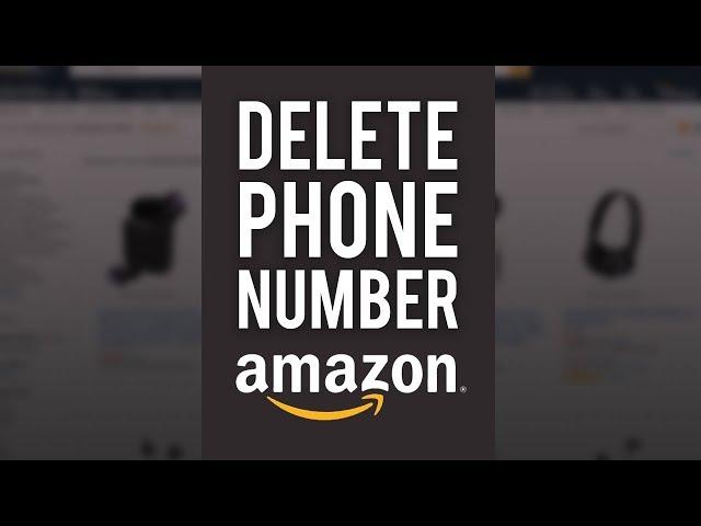 Delete Phone Number From Amazon Account - Quick Tutorial