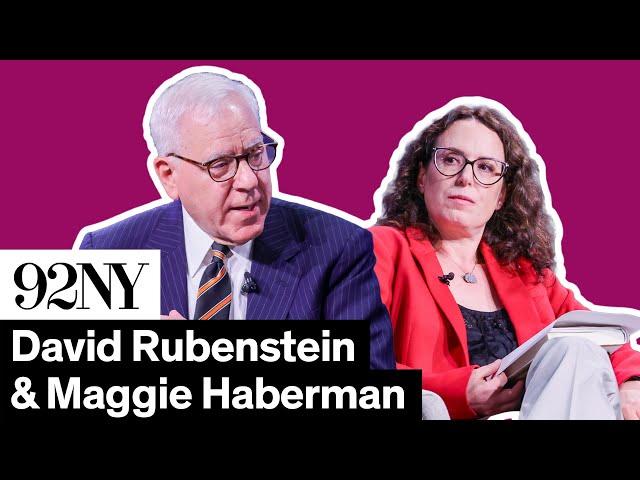 David Rubenstein with Maggie Haberman: The Highest Calling