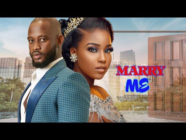 MARRY ME - Trending Nigerian Movie #newrelease