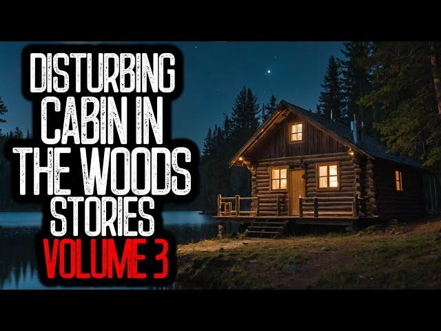 20 DISTURBING Cabin in the Woods Stories | Vol.3