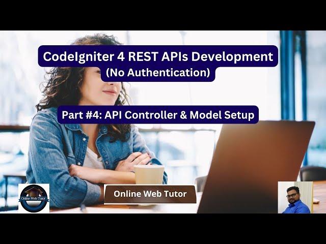 CodeIgniter 4 REST APIs Development in Hindi | APIs with No Authentication |Controller & Model Setup