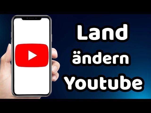 Youtube Land ändern 2024