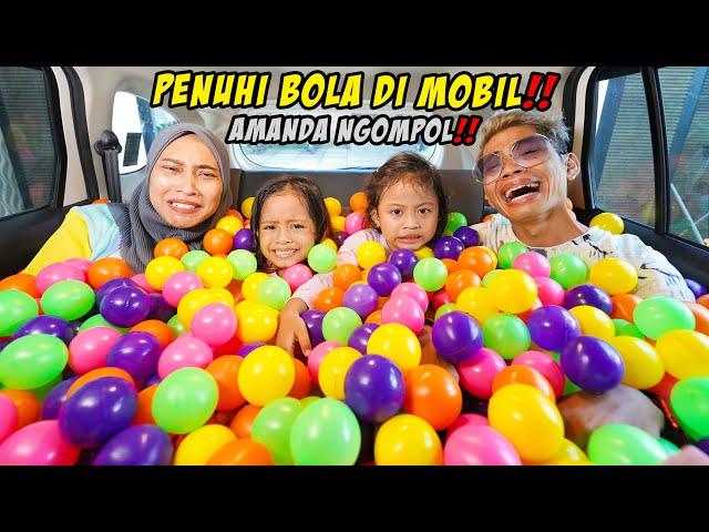 PENUHI MOBIL DENGAN RIBUAN BOLA‼️ AMANDA SAMPAI NGOMPOL‼️