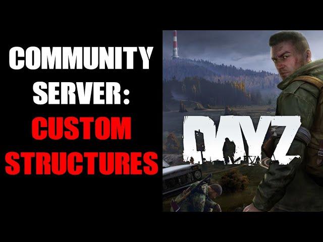 How To Make, Build & Add Custom Buildings & Structures To Your DayZ Console Community Server