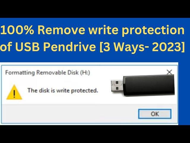 How to remove write protection of USB Pendrive [3 Ways 2023]  FIX "The disk is write protected"