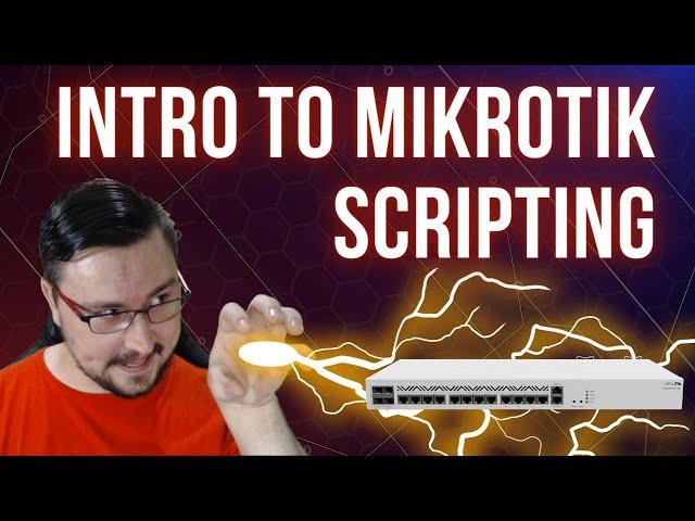 Automate and do tasks QUICKER on your MikroTik with Scripting! Basic Introduction