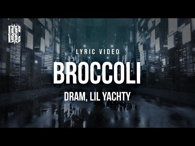 DRAM feat. Lil Yachty - Broccoli | Lyrics