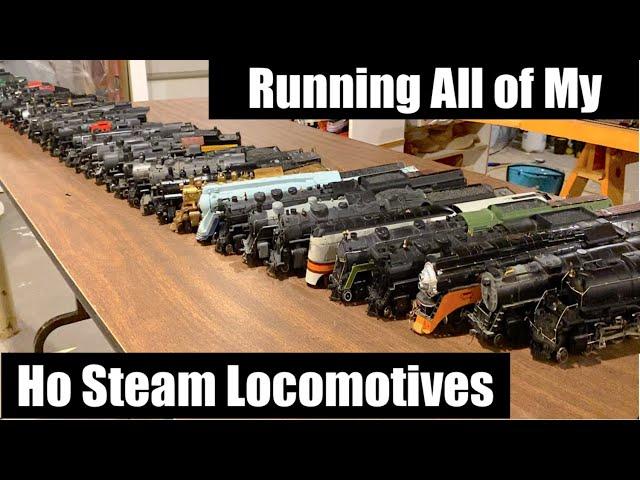 Running All of My Ho Steam Locomotives - Part 1