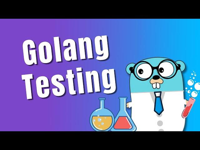 Golang Testing (full tutorial)