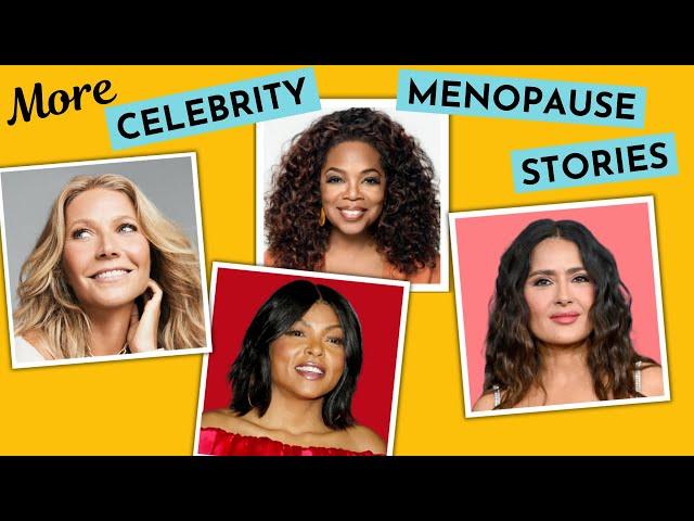 CELEBRITIES Get Honest About Menopause