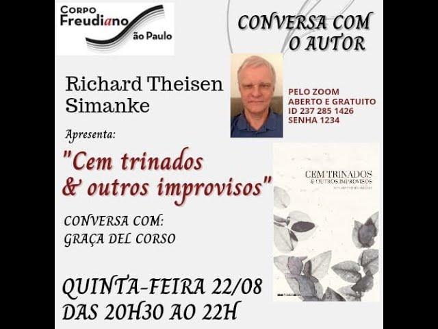 CONVERSA COM O AUTOR - CEM TRINADOS E OUTROS IMPROVISOS  - RICHARD THEISEN SIMANKE