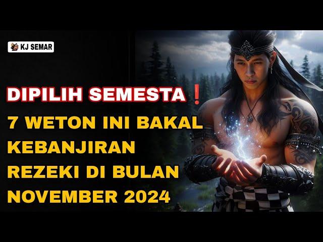 BAKAL MULYO 7 WETON INI BAKAL SUKSES BERKELIMPAHAN REZEKI DI BULAN NOVEMBER 2024 | MENURUT PRIMBON