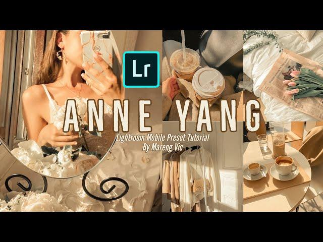 ANNE YANG | Lightroom Mobile Presets Tutorial 2020 |  FREE DNG | Mareng Vic