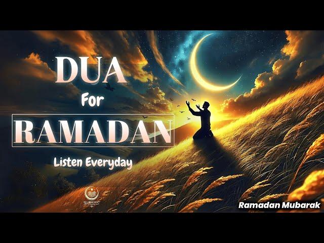 Dua For Ramadan | Listen Everyday | RECITAITON for Ramadan | HEART Touching | Ramadan Mubarak  | QH