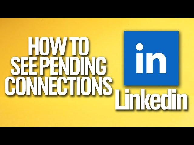 How To See Pending Connections On Linkedin Tutorial