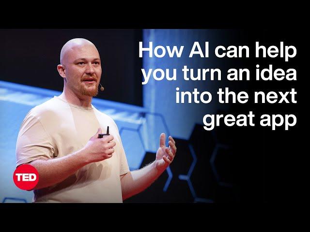 How AI Can Help You Turn an Idea Into the Next Great App | Amjad Masad | TED