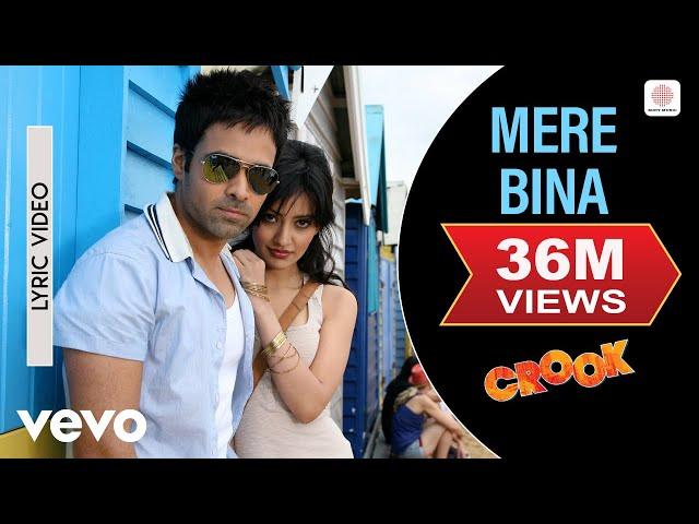 Mere Bina Lyric Video - Crook|Emraan Hashmi, Neha|Nikhil D'Souza|Pritam|Mukesh Bhatt