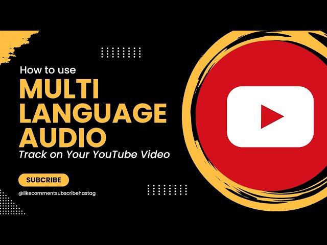 How to use Multi Language Audio Track on Your YouTube Video