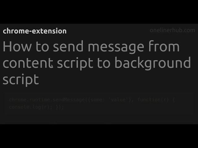 How to send message from content script to background script #chrome-extension