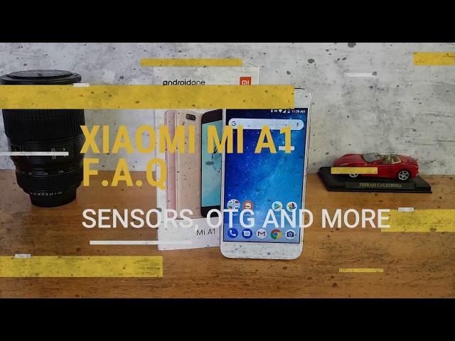 Xiaomi Mi A1 FAQ- Sensors, VoLTE, OTG, Camera and More