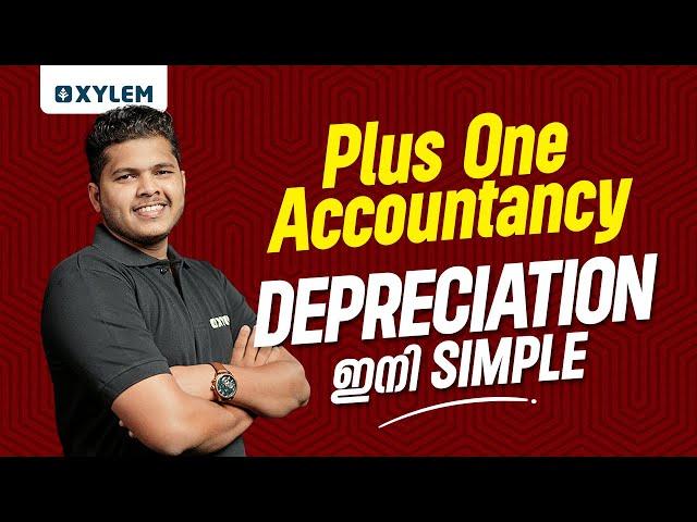 Plus One Accountancy Depreciation ഇനി Simple | Xylem Plus One Commerce