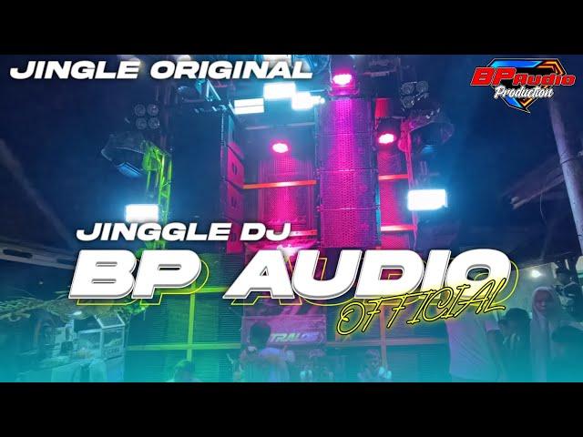 JINGGLE DJ ORIGINAL BP AUDIO OFFICIAL ‼️ | BASS ANTEP HOREG | PARGOY 