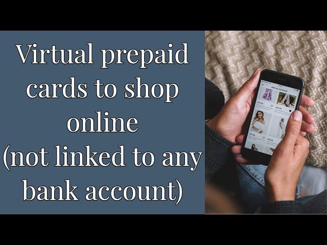 Best virtual prepaid cards not linked to any bank account to shop and pay online safely