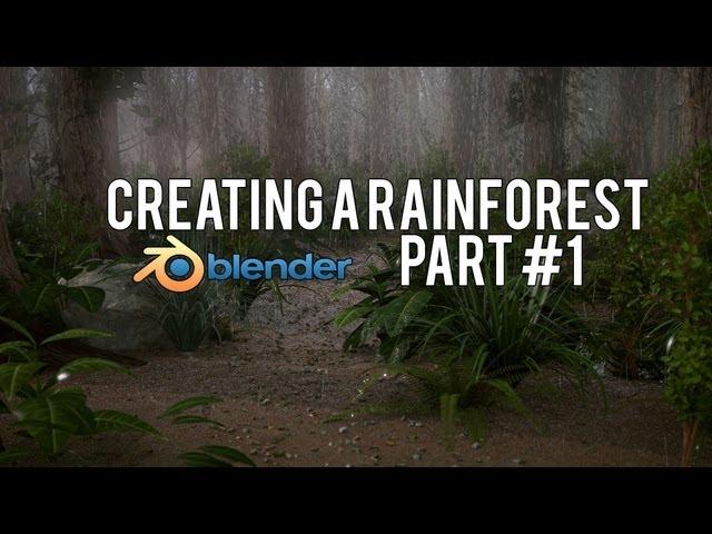 [HD] How to Create a Rainforest in Blender 2.6 (PART #1)