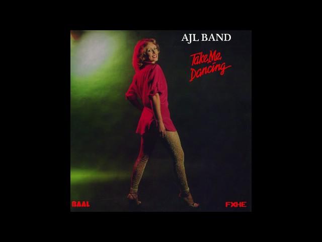 AJL BAND - TAKE ME DANCING - TAKE ME DANCING - FXHE