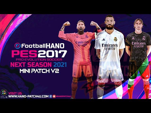 PES 2017 | HANO MINI PATCH V2 | NEXT SEASON 2021 MINI PATCH - Download & Install