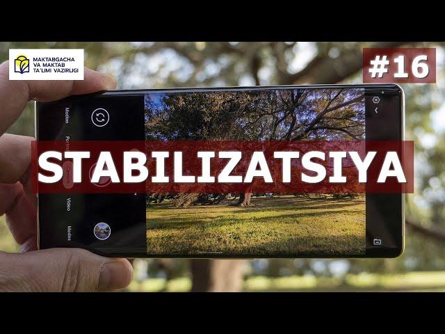 Mobilografiya. 16- dars. "Stabilizatsiya"