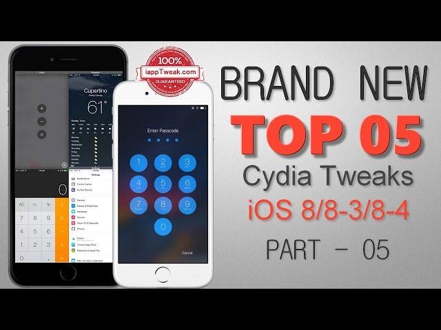 TOP 05 BRAND NEW CYDIA TWEAKS FOR iOS 8 - 8.3 - 8.4 - Part 05