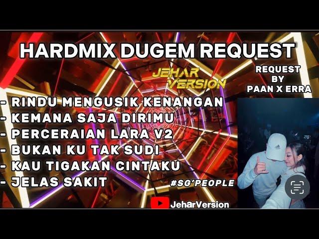 RINDU MENGUSIK KENANGAN NONSTOP DUGEM HARDMIX(REQUEST BY paanXerra)