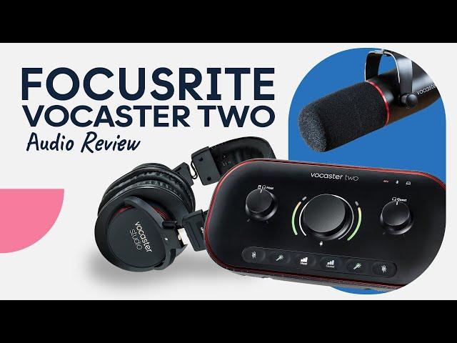 Focusrite Vocaster Two Review | Focusrite Vocaster Two Studio Bundle