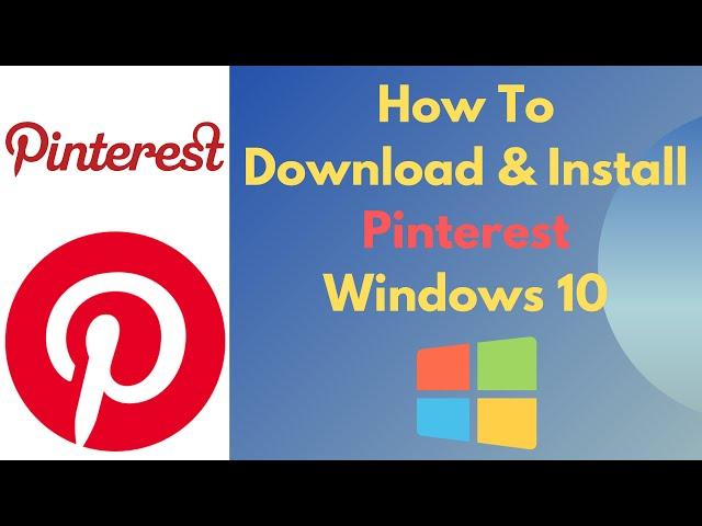 How To Download And Install Pinterest On Windows 10 | Install Pinterest App For PC