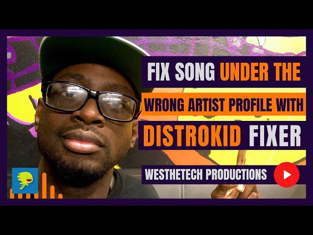 FIX SONG UNDER THE WRONG ARTIST PROFILE WITH DISTROKID FIXER | MUSIC INDUSTRY TIPS