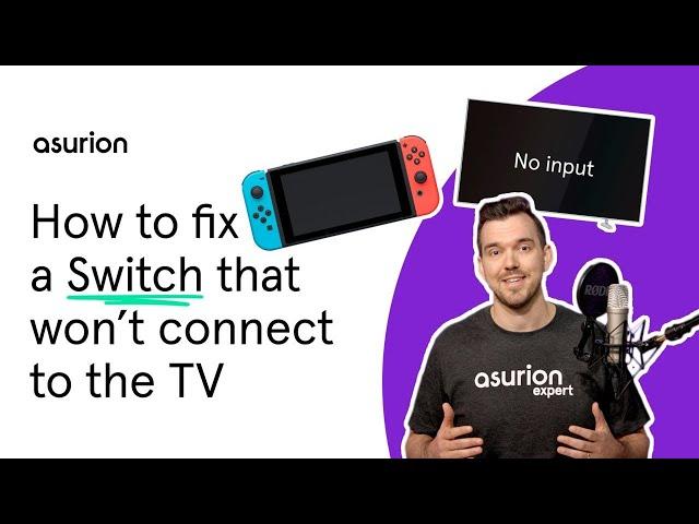 How to fix a Nintendo Switch that won't connect to the TV | Asurion