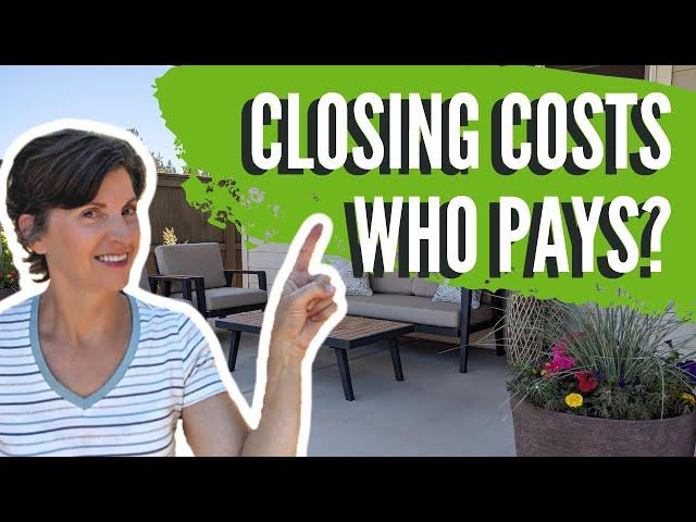 Closing Costs Explained - Who Pays What?