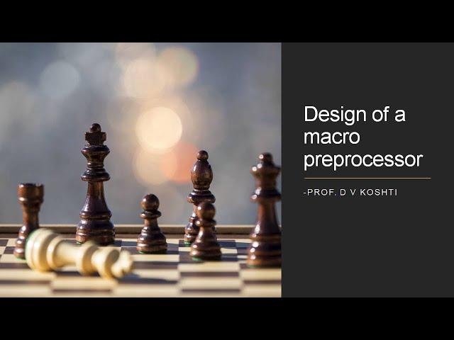 Lecture 49 Design of a macro preprocessor