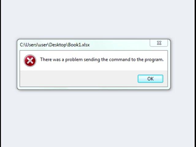 How to Fix MS Excel Error - There was a Problem Sending the Command to Program