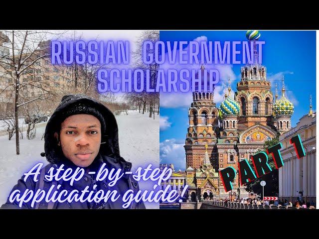 Russian Government scholarship 2024/2025 (Part 1)