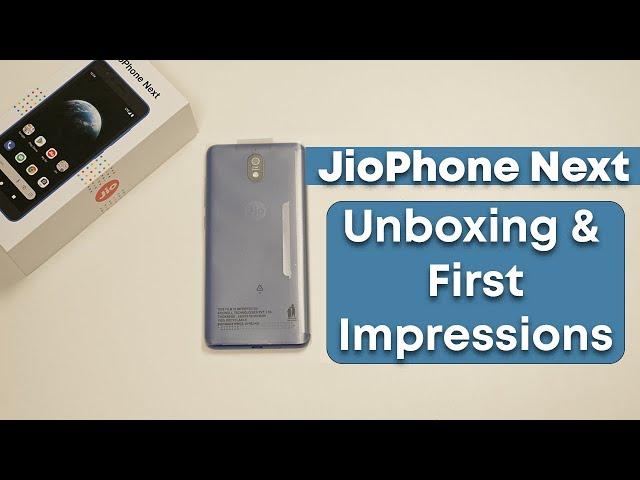 JioPhone Next: Unboxing, First Impressions, Price in India | Indian Retail Unit